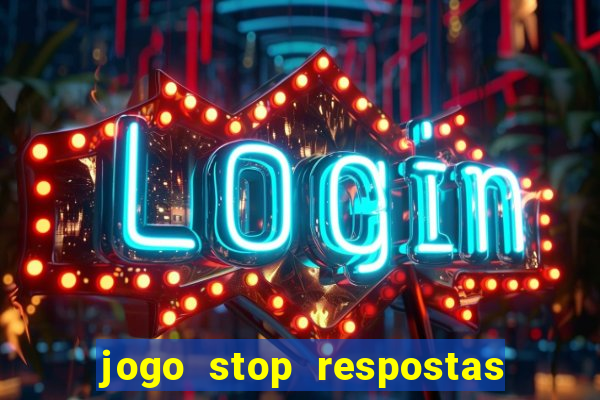 jogo stop respostas de a a z